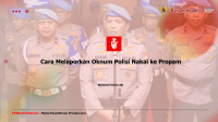 Cara Melaporkan Oknum Polisi Nakal ke Propam